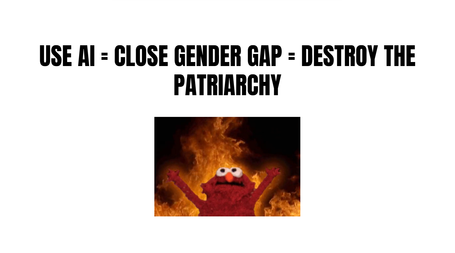 Training slide: Use AI = close gender gap = destroy the patriarchy